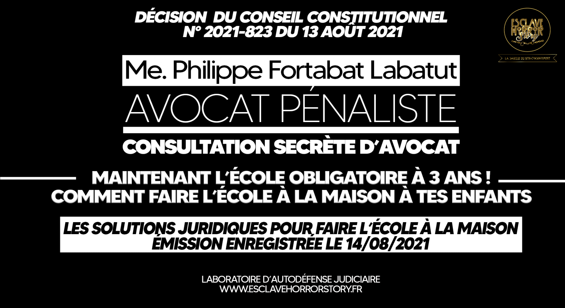 Sacrée Loralÿ : Esclave Horror Story dans toute sa splendeur : A voir sans modération. Toujours avec la participation de Maître Fortabat-Labatut Consultation-secrete-decision-ecole-a-la-maison-affiche