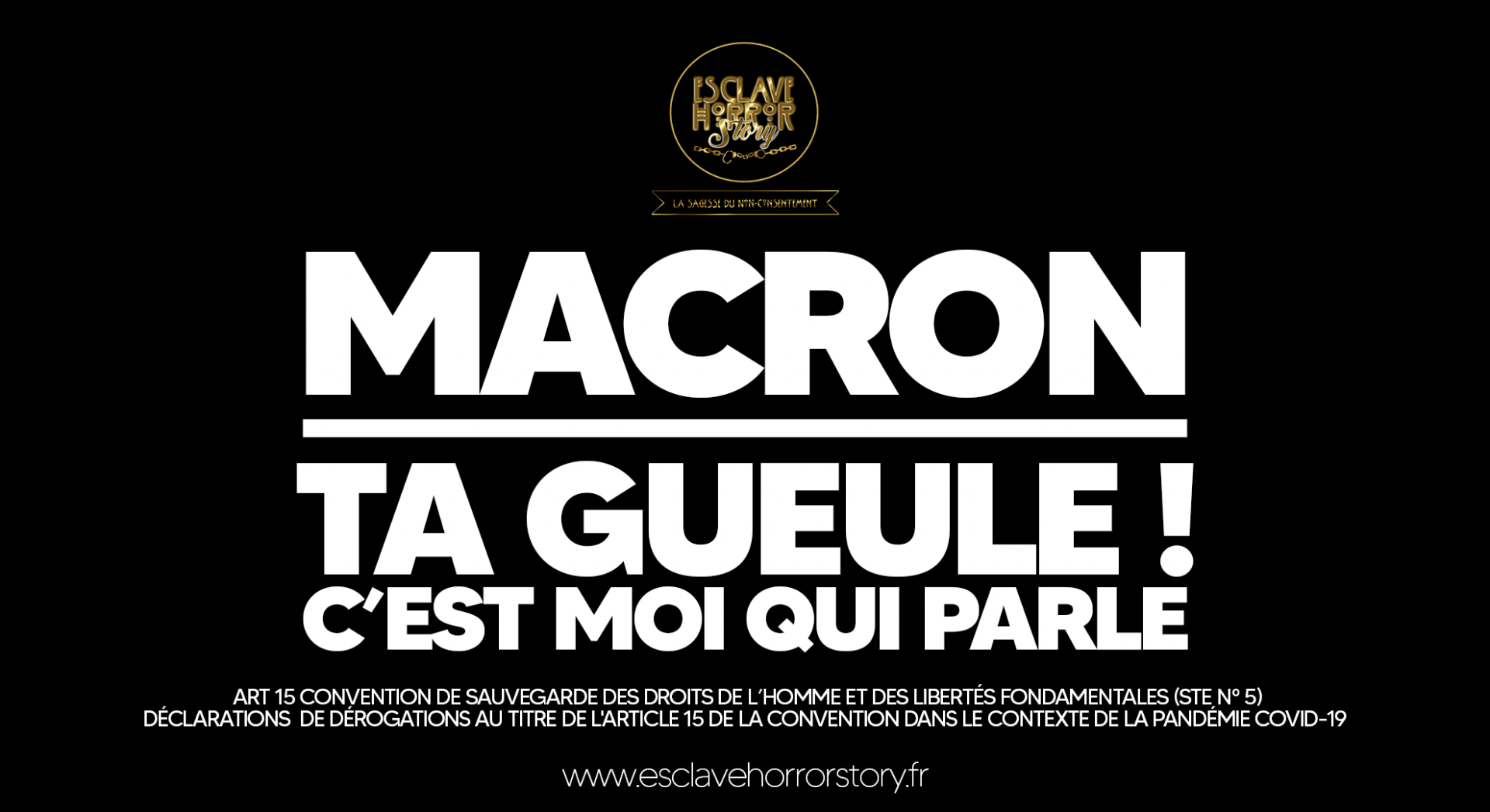 Sacrée Loralÿ : Esclave Horror Story dans toute sa splendeur : A voir sans modération. Toujours avec la participation de Maître Fortabat-Labatut Macron-ta-gueule-c-est-moi-qui-parle-v5